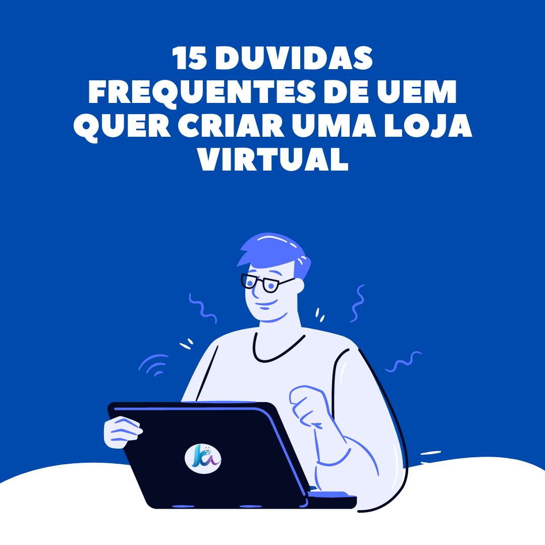 15 duvidas frequentes de uem quer criar uma loja virtual