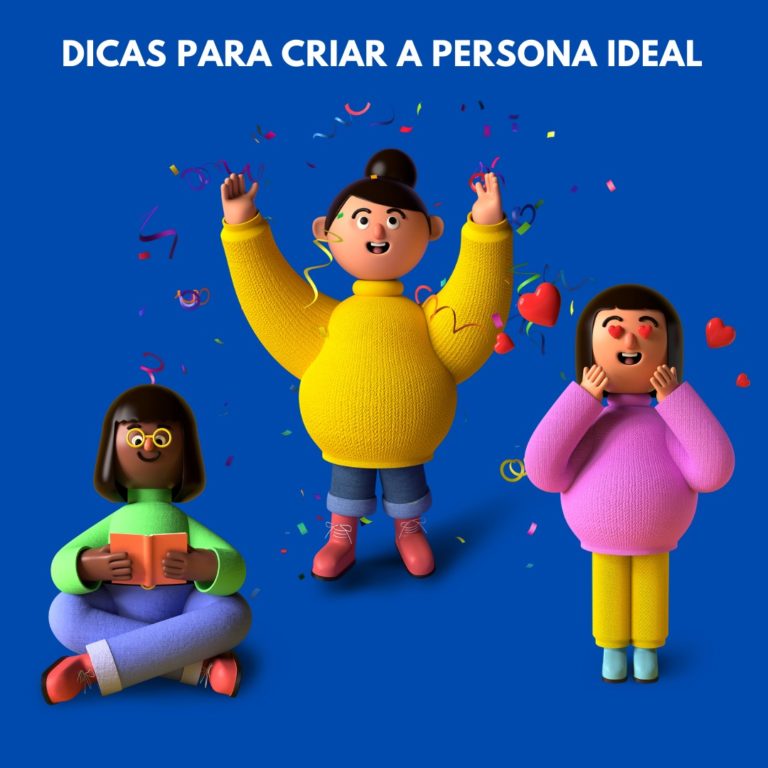 Dicas para criar a persona ideal